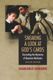 book Sneaking a Look at God's Cards: Unraveling the Mysteries of Quantum Mechanics - Revised Edition