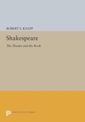 book Shakespeare: The Theater and the Book