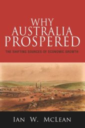 book Why Australia Prospered: The Shifting Sources of Economic Growth