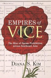 book Empires of Vice: The Rise of Opium Prohibition across Southeast Asia