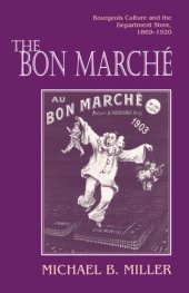 book The Bon Marché: Bourgeois Culture and the Department Store, 1869-1920