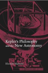 book Kepler's Philosophy and the New Astronomy