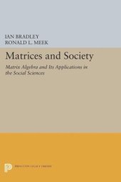 book Matrices and Society: Matrix Algebra and Its Applications in the Social Sciences