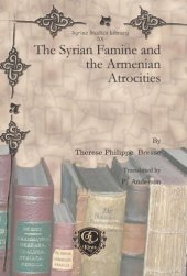 book The Syrian Famine and the Armenian Atrocities