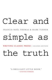 book Clear and Simple as the Truth: Writing Classic Prose - Second Edition