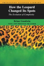 book How the Leopard Changed Its Spots: The Evolution of Complexity