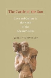 book The Cattle of the Sun: Cows and Culture in the World of the Ancient Greeks