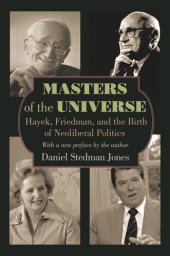 book Masters of the Universe: Hayek, Friedman, and the Birth of Neoliberal Politics - Updated Edition