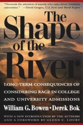 book The Shape of the River: Long-Term Consequences of Considering Race in College and University Admissions