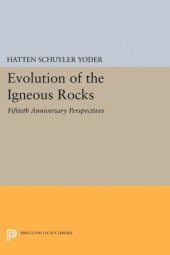 book Evolution of the Igneous Rocks: Fiftieth Anniversary Perspectives