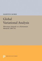 book Global Variational Analysis: Weierstrass Integrals on a Riemannian Manifold. (MN-16)