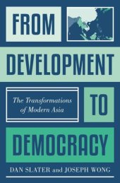 book From Development to Democracy: The Transformations of Modern Asia