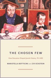 book The Chosen Few: How Education Shaped Jewish History, 70-1492