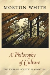 book A Philosophy of Culture: The Scope of Holistic Pragmatism