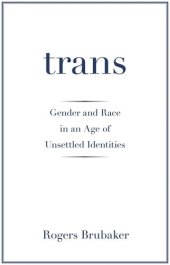 book Trans: Gender and Race in an Age of Unsettled Identities