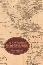 book The New Worlds of Thomas Robert Malthus: Rereading the Principle of Population