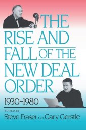 book The Rise and Fall of the New Deal Order, 1930-1980