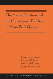 book The Master Equation and the Convergence Problem in Mean Field Games: (AMS-201)