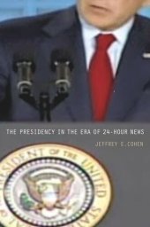 book The Presidency in the Era of 24-Hour News