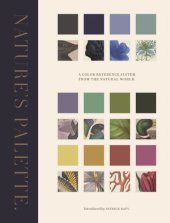 book Nature's Palette: A Color Reference System from the Natural World