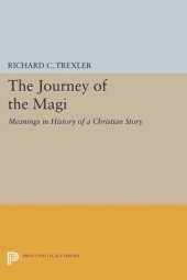 book The Journey of the Magi: Meanings in History of a Christian Story