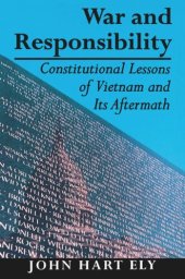 book War and Responsibility: Constitutional Lessons of Vietnam and Its Aftermath