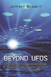 book Beyond UFOs: The Search for Extraterrestrial Life and Its Astonishing Implications for Our Future