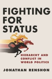 book Fighting for Status: Hierarchy and Conflict in World Politics