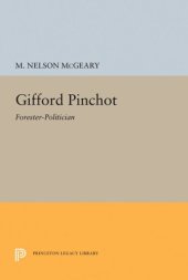 book Gifford Pinchot: Forester-Politician