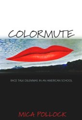 book Colormute: Race Talk Dilemmas in an American School