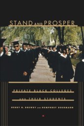 book Stand and Prosper: Private Black Colleges and Their Students