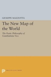 book The New Map of the World: The Poetic Philosophy of Giambattista Vico