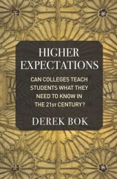 book Higher Expectations: Can Colleges Teach Students What They Need to Know in the 21st Century?