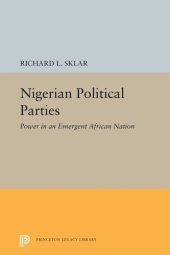 book Nigerian Political Parties: Power in an Emergent African Nation