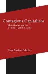 book Contagious Capitalism: Globalization and the Politics of Labor in China