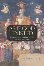 book As If God Existed: Religion and Liberty in the History of Italy