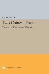 book Two Chinese Poets: Vignettes of Han Life and Thought