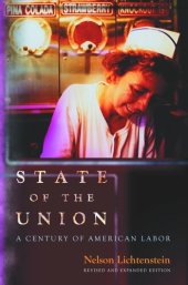 book State of the Union: A Century of American Labor - Revised and Expanded Edition