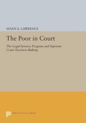 book The Poor in Court: The Legal Services Program and Supreme Court Decision Making