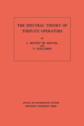 book The Spectral Theory of Toeplitz Operators. (AM-99), Volume 99