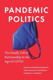 book Pandemic Politics: The Deadly Toll of Partisanship in the Age of COVID