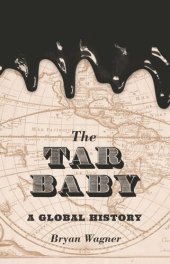 book The Tar Baby: A Global History