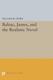 book Balzac, James, and the Realistic Novel