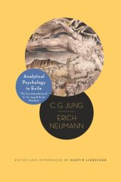 book Analytical Psychology in Exile: The Correspondence of C. G. Jung and Erich Neumann