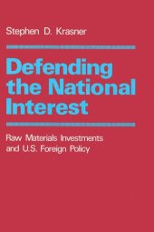 book Defending the National Interest: Raw Materials Investments and U.S. Foreign Policy