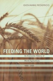 book Feeding the World: An Economic History of Agriculture, 1800-2000