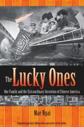 book The Lucky Ones: One Family and the Extraordinary Invention of Chinese America - Expanded paperback Edition