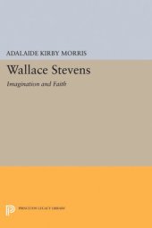 book Wallace Stevens: Imagination and Faith