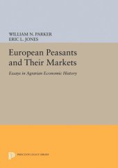 book European Peasants and Their Markets: Essays in Agrarian Economic History