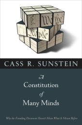 book A Constitution of Many Minds: Why the Founding Document Doesn't Mean What It Meant Before